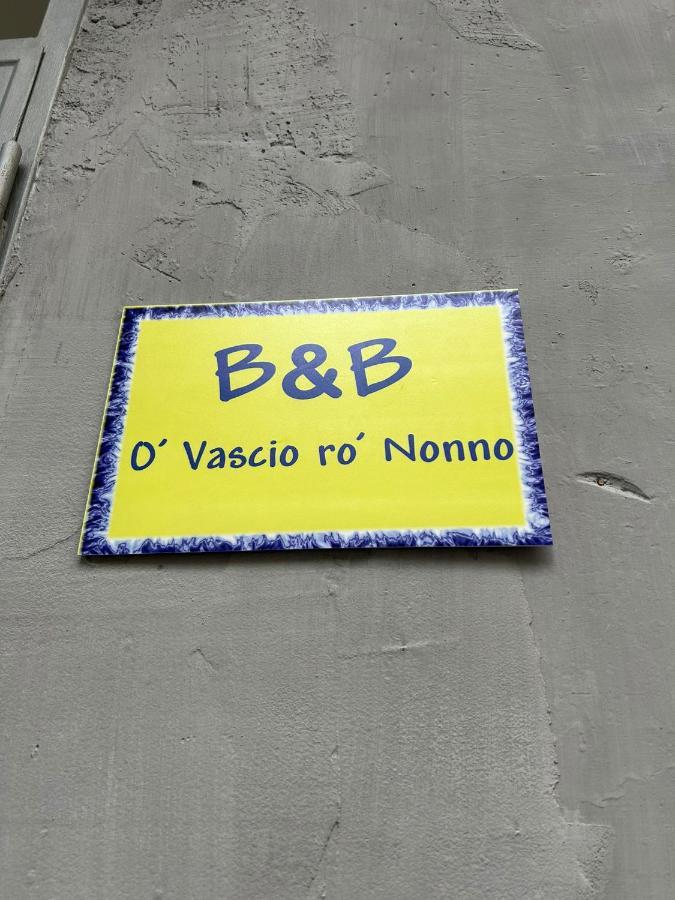 Bed and Breakfast O' Vascio Ro' Nonno Nápoles Exterior foto